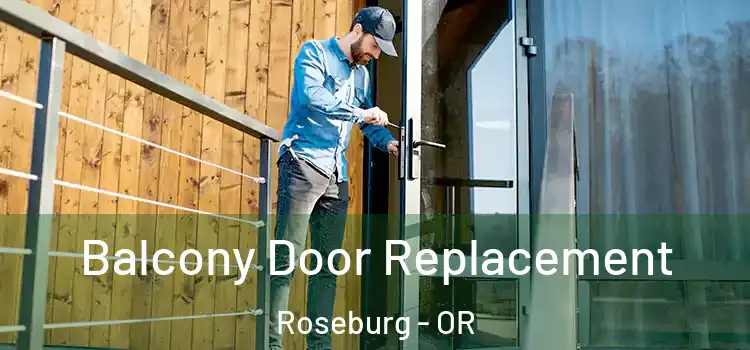  Balcony Door Replacement Roseburg - OR