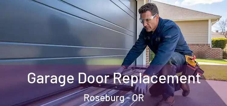  Garage Door Replacement Roseburg - OR