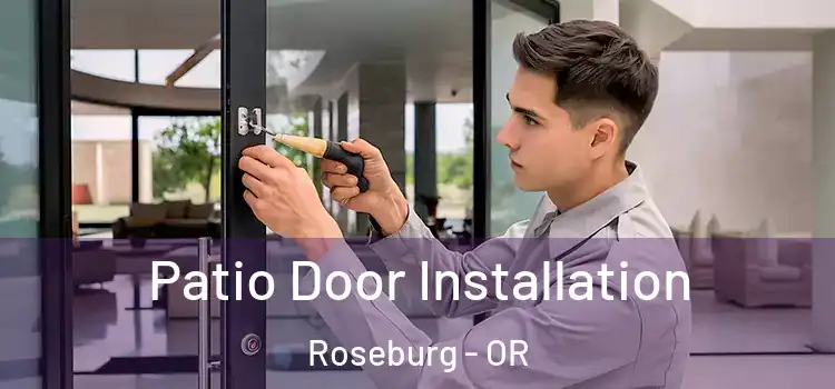 Patio Door Installation Roseburg - OR