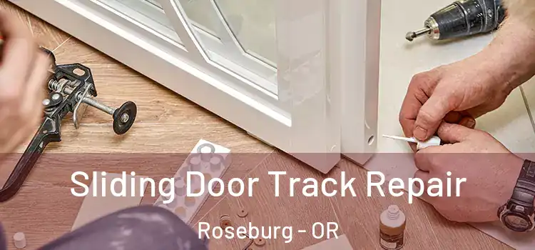 Sliding Door Track Repair Roseburg - OR